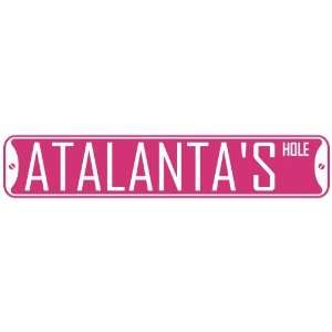   ATALANTA HOLE  STREET SIGN