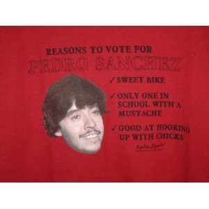  Napoleon Dynamite Reasons Vote for Pedro Sanchez T shirt 