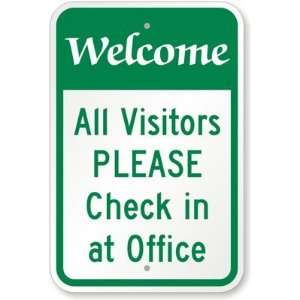 Welcome, All Visitors Please Check In At Office High Intensity Grade 
