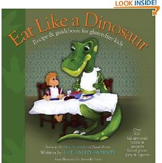 Eat Like a Dinosaur Recipe & Guidebook for Gluten free Kids