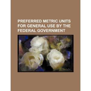   use by the federal government (9781234375591) U.S. Government Books