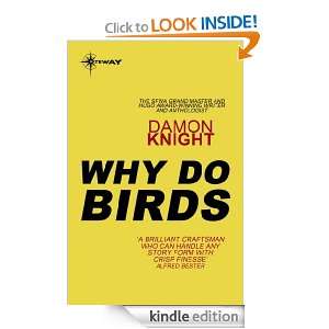 Why Do Birds Damon Knight  Kindle Store