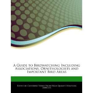 Guide to Birdwatching Including Associations, Ornithologists and 