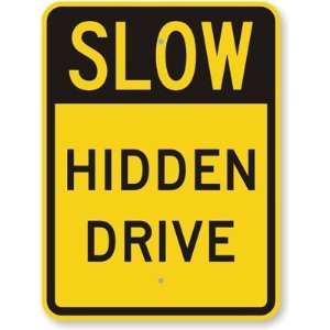  Slow Hidden Drive High Intensity Grade Sign, 24 x 18 
