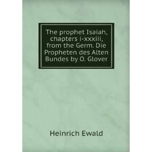  The prophet Isaiah, chapters i xxxiii, from the Germ. Die 