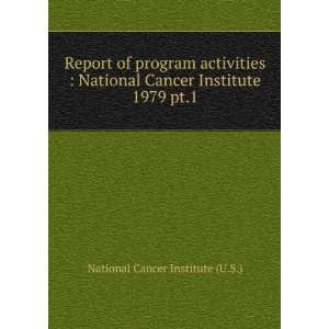   Cancer Institute. 1979 pt.1 National Cancer Institute (U.S.) Books