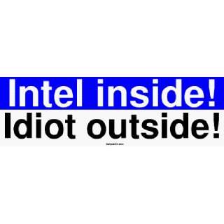 Intel inside Idiot outside MINIATURE Sticker Automotive