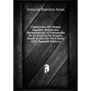   De 1814 Hasta 1823 (Spanish Edition) Antonio RamÃ­rez Arcas Books
