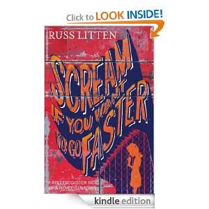 Scream if you want to go faster Russ Litten  Kindle Store