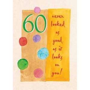   60th Birthday Greeting Card 60 Never Looked As Good 