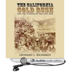  The California Gold Rush and the Coming of the Civil War 