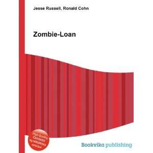  Zombie Loan Ronald Cohn Jesse Russell Books