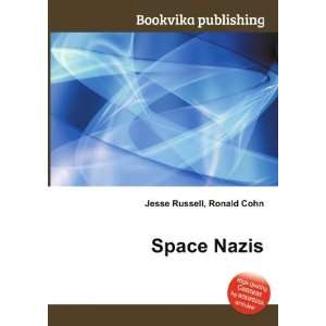  Space Nazis Ronald Cohn Jesse Russell Books