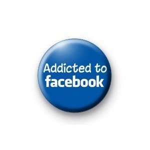  ADDICTED TO FACEBOOK 1.25 Magnet 