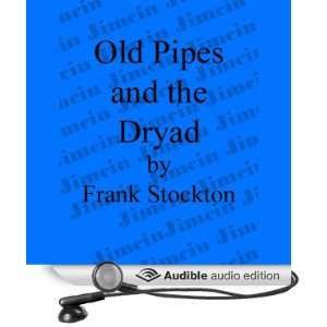  Old Pipes and the Dryad (Audible Audio Edition) Frank 