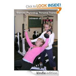 Exercise Physiology_Personal_Trainer_ Johnson JC  Kindle 