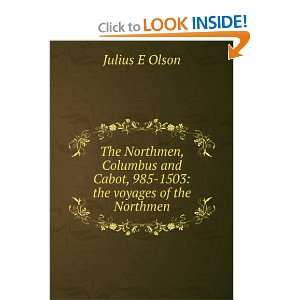  The Northmen, Columbus and Cabot, 985 1503 the voyages of 