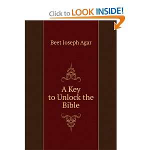  A Key to Unlock the Bible Beet Joseph Agar Books