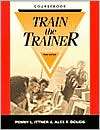 Train the Trainer Coursebook, (0874257514), Penny L. Ittner, Textbooks 