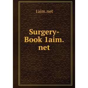  Surgery Book 1aim.net 1aim.net Books