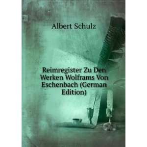   Werken Wolframs Von Eschenbach (German Edition) Albert Schulz Books