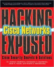 Hacking Exposed Cisco Networks Cisco Security Secrets & Solutions 