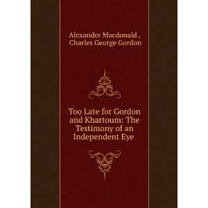   of the Heroic . Alexander Macdonald Charles George Gordon  Books