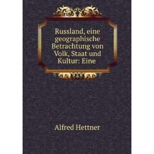   Betrachtung von Volk, Staat und Kultur Eine . Alfred Hettner Books