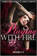 Playing With Fire (Books 1 3) Lauren Barnholdt