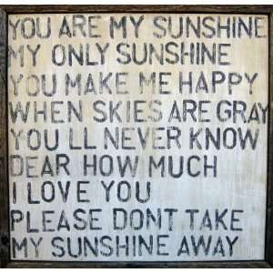  You are my sunshine