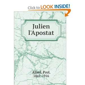 Julien lApostat Paul, 1841 1916 Allard  Books