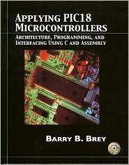 Applying PIC18 Microcontrollers Architecture, Programming, and 