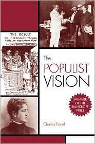 The Populist Vision, (0195384717), Charles Postel, Textbooks   Barnes 