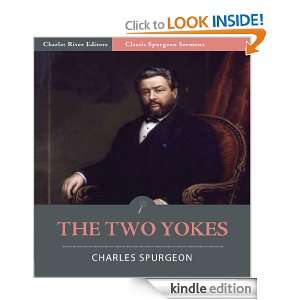 Classic Spurgeon Sermons The Two Yokes (Illustrated) Charles 