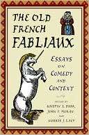 The Old French Fabliaux Essays Kristin L. Edited by Kristin