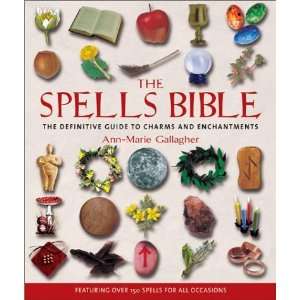  The Spells Bible [Paperback] Ann Marie Gallagher Books
