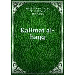   al haqq 1748 1829,Ansari, Irfan Ahmad Abd al Rahman Chishti Books