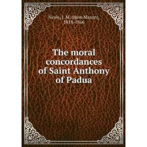   of Saint Anthony of Padua J. M. (John Mason), 1818 1866 Neale Books