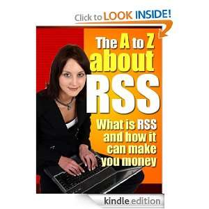 The A to Z About RSS What is RSS and how it can make you money Benita 