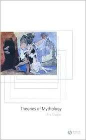 Theories of Mythology, (0631232486), Eric Csapo, Textbooks   Barnes 