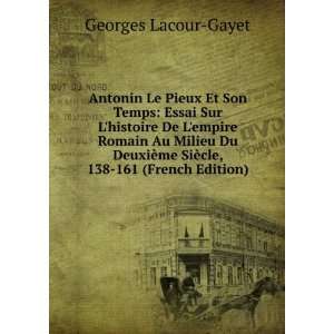   ¨me SiÃ¨cle, 138 161 (French Edition) Georges Lacour Gayet Books