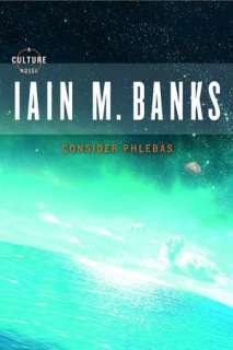   Consider Phlebas by Iain M. Banks, Orbit/Yen  NOOK 