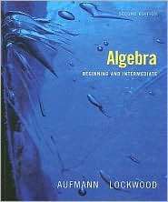 Algebra Beginning and Intermediate, (0618820728), Richard N. Aufmann 
