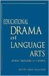 Educational Drama and Language Arts What Research Shows, (032500076X 