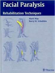 Facial Paralysis Rehabilitation Techniques, (1588901181), Mark May 