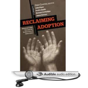 Reclaiming Adoption Missional Living Through the Rediscovery of Abba 