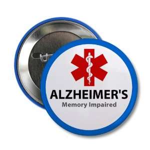 ALZHEIMERS Memory Impaired Medical Alert 2.25 inch Pinback Button 