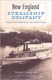 The New England Steamship Company Long Island Sound Night Boats in 