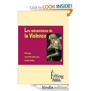 Les Mécanismes de la violence (French Edition) Régis Meyran 
