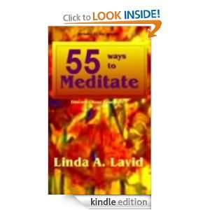 55 Ways to Meditate Discover Your True Self Linda Lavid  